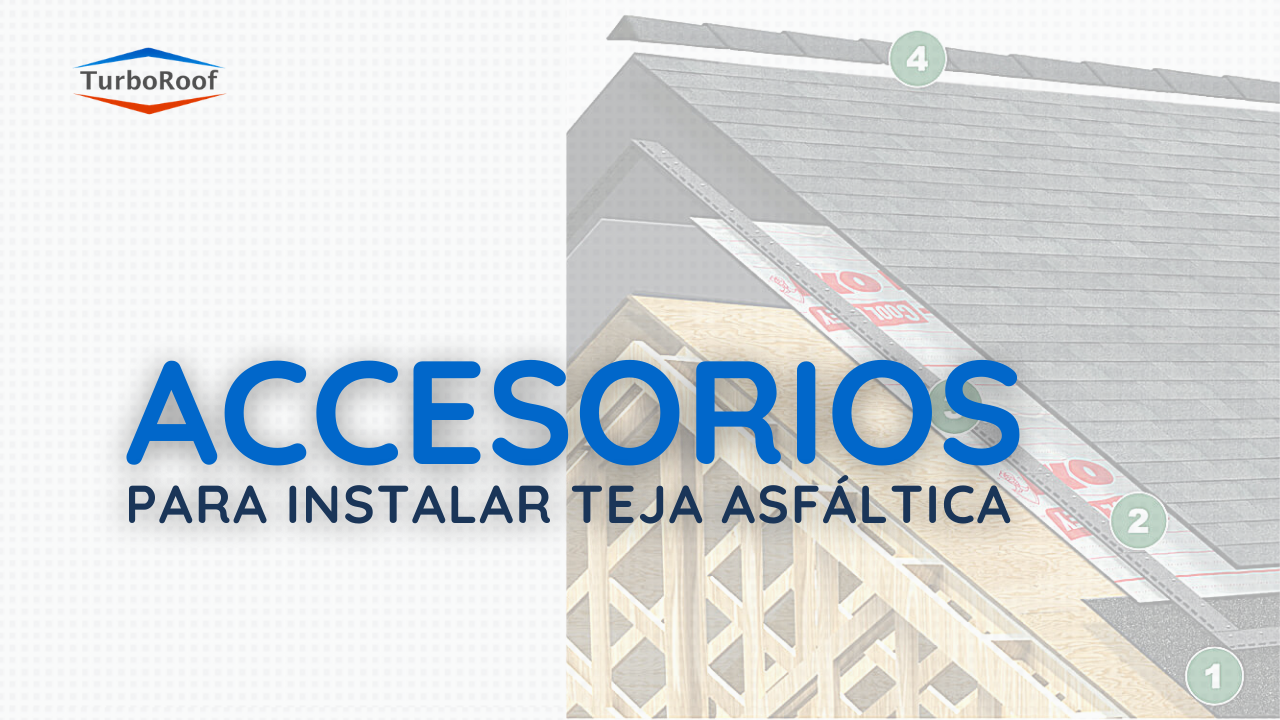 Accesorios necesarios para instalar teja asfáltica