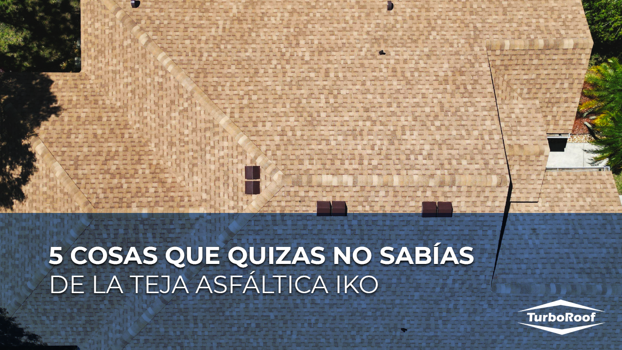 5 COSAS QUE QUIZÁS NO SABÍAS DE LAS TEJAS ASFÁLTICAS IKO